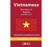 Vietnamese Short Stories for Beginners (A1) Skill Level - Vietnamese Reading Practice