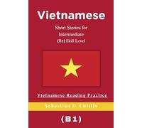 Vietnamese Short Stories for Intermediate (B1) Skill Level - Vietnamese Reading Practice
