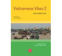 Vietnamese Vibes 2. Intermediate level. Ediz. bilingue