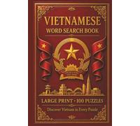 Vietnamese Word Search Book: Large Print Puzzle Collection with 100 Puzzles and 2000 Unique Words on Hanoi, Ho Chi Minh City, and Ha Long Bay
