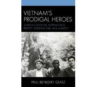 Vietnam's Prodigal Heroes (Copertina rigida)