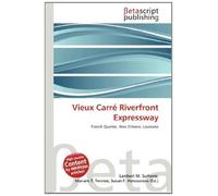 Vieux Carré Riverfront Expressway: French Quarter, New Orleans, Louisiana