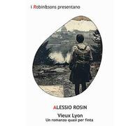 Vieux Lyon. Un romanzo quasi per finta