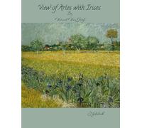 View of Arles with Irises by Vincent Van Gogh: Notebook