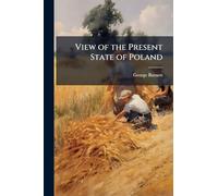 View of the Present State of Poland