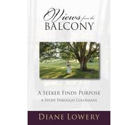 Views from the Balcony: A Seeker Finds Purpose