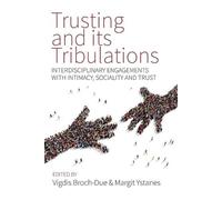 Vigdis Broch-Due Trusting and its Tribulations (Tascabile)