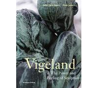 Vigeland - The Power and Feeling of Sculpture