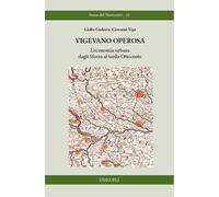 Vigevano operosa. L'economia urbana dagli Sforza al tardo Ottocento