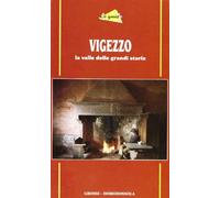 Vigezzo. La valle delle grandi storie