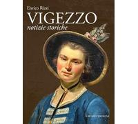 Libri Enrico Rizzi - Vigezzo. Notizie Storiche