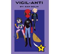 Vigil-ANTI Volume #1