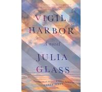 Vigil Harbor: A Novel- glass julia