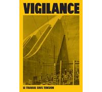 Vigilance: Le travail sous tension
