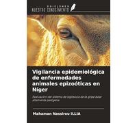 Vigilancia epidemiológica de enfermedades animales epizoóticas en Níger: Evaluación del sistema de vigilancia de la gripe aviar altamente patógena