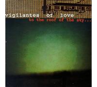 Vigilantes of Love - To the Roof of the Sky