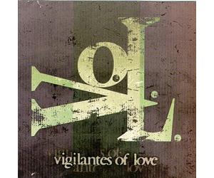 Vigilantes of Love - V.O.L.