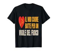 Vigile del Fuoco Cuore Battito Passione Fuego Maglietta