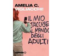 Vigliacchi! Il mio j’accuse al mondo degli adulti