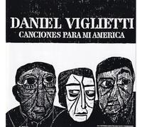 Viglietti,Daniel - Canciones Para Mi America [Import]