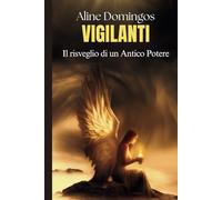 Viglilanti: Il risveglio di un Antico Potere