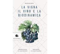 La vigna, il vino e la biodinamica