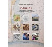 Vignale 1. La valutazione archeologica e il progetto di archeologia partecipata