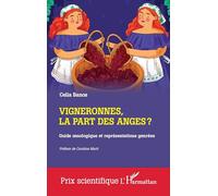 Vigneronnes, la part des anges ?: Guide œnologique et représentations genrées: Guide oenologique et représentations genrées