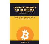 Vignessh B Cryptocurrency for Beginners with Special Focus on Indian (Tascabile)