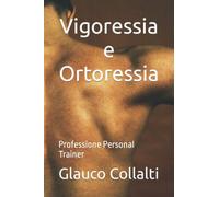 Vigoressia e Ortoressia: Professione Personal Trainer