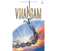 VIHANGAM: One Who Dared To Fly Free