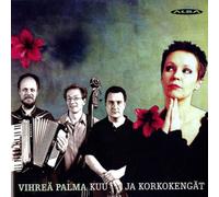 Vihreä Palma Kuu Ja Korkokengät (CD) Album