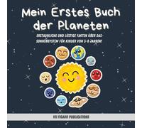 VII Figaro Publ Mein Erstes Buch der Planeten - Erstaunliche Fakten (Tascabile)