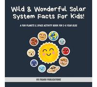 VII Figaro Publications Wild & Wonderful Solar System Facts For Kids (Tascabile)