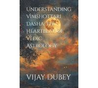 Vijay Dubey Understanding Vimshottari Dasha (Tascabile)