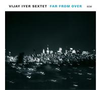 Vijay Iyer Sextet Far from Over (Vinyl LP) 12" Album