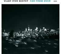 Vijay Iyer Trio Far from Over (CD) Album
