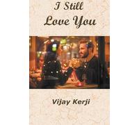 Vijay Kerji I Still Love You (Tascabile)