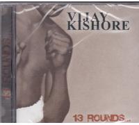 Vijay Kishore - 13 Rounds