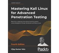 Vijay Kumar Vel Mastering Kali Linux for Advanced Penetration Testin (Tascabile)