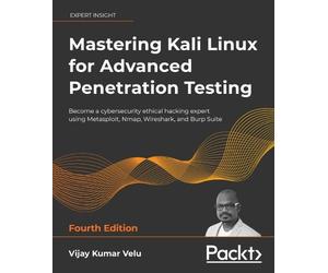 Vijay Kumar Vel Mastering Kali Linux for Advanced Penetration Testin (Tascabile)