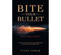 Vijay Luhar Bite Your Bullet (Tascabile)