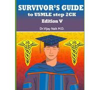 Vijay Naik Naik Vijay DR VIJA Survivors Guide to USMLE Step 2ck Edi (Tascabile)