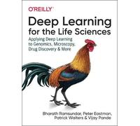 Vijay Pande, Peter Eastman, Bharath Ramsundar – Deep Learning for the Life Sciences – Tascabile