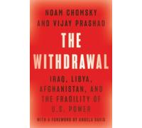 Vijay Prashad Noam Chomsky The Withdrawal (Copertina rigida)
