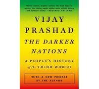 The Darker Nations: A People's History of the Third World by Prashad, Vijay