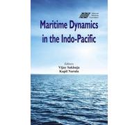 Vijay Sakhuja Maritime Dynamics in the Indo-Pacific (Copertina rigida)