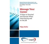 Vijay Sathe Manage Your Career: 10 Keys to Survival and Success When (Tascabile)