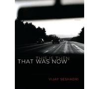 Vijay Seshadri That Was Now, This Is Then (Copertina rigida)