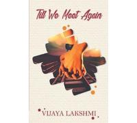 Vijaya Lakshmi Till we meet again (Tascabile)